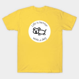 Disc with Life is Better with a Dog Animals Quote T-Shirt